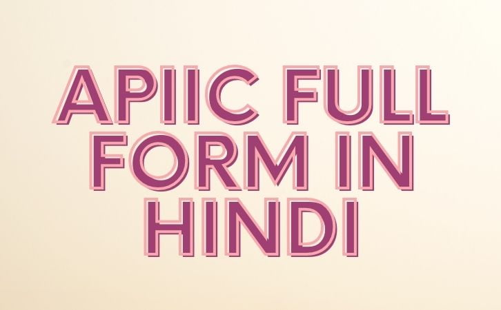 APIIC full form in hindi